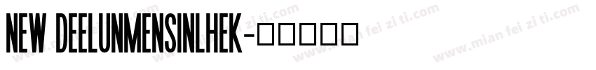 New DeelunmensinlheK字体转换
